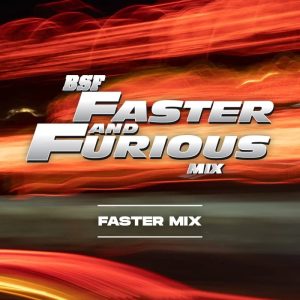 Faster Furious Faster Mix